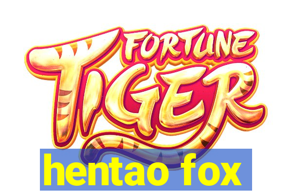 hentao fox